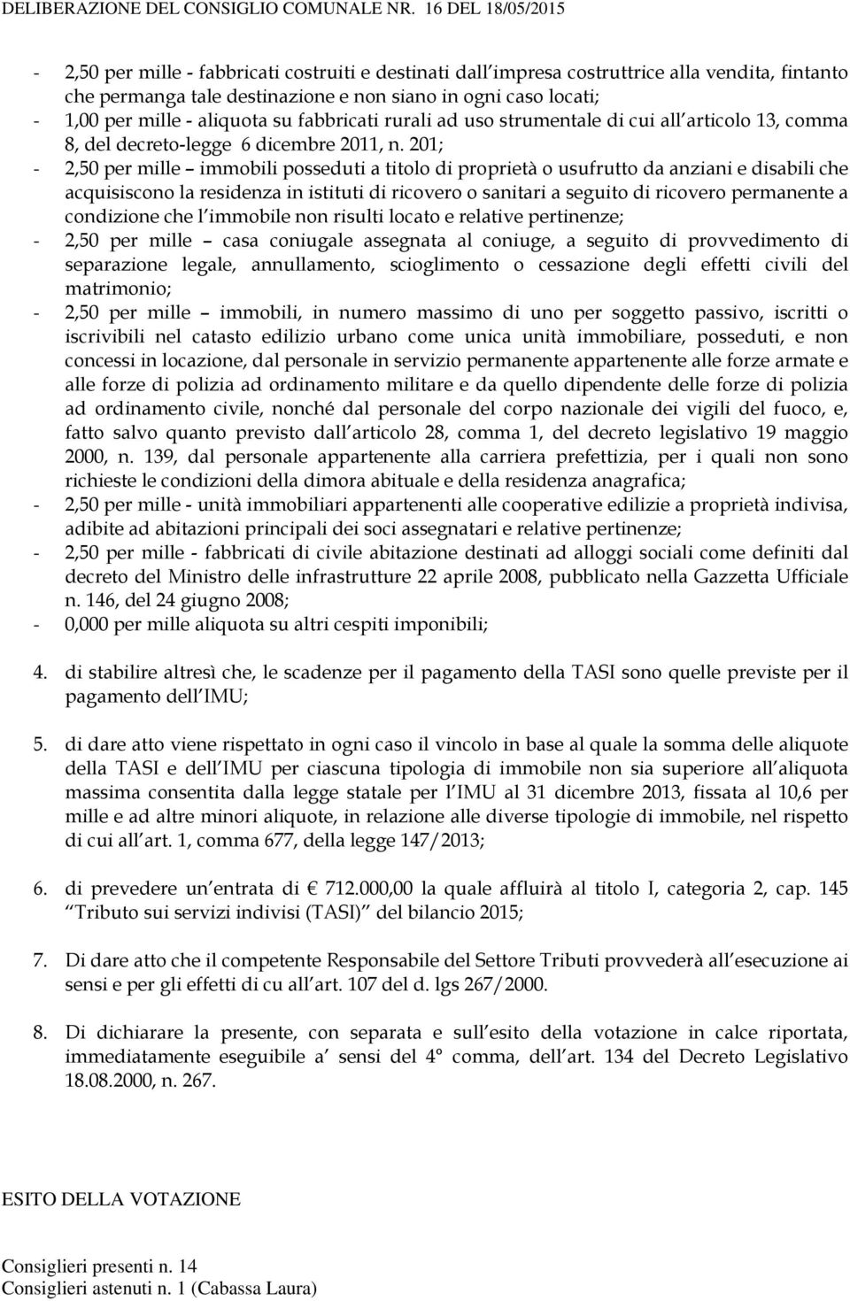 aliquota su fabbricati rurali ad uso strumentale di cui all articolo 13, comma 8, del decreto-legge 6 dicembre 2011, n.