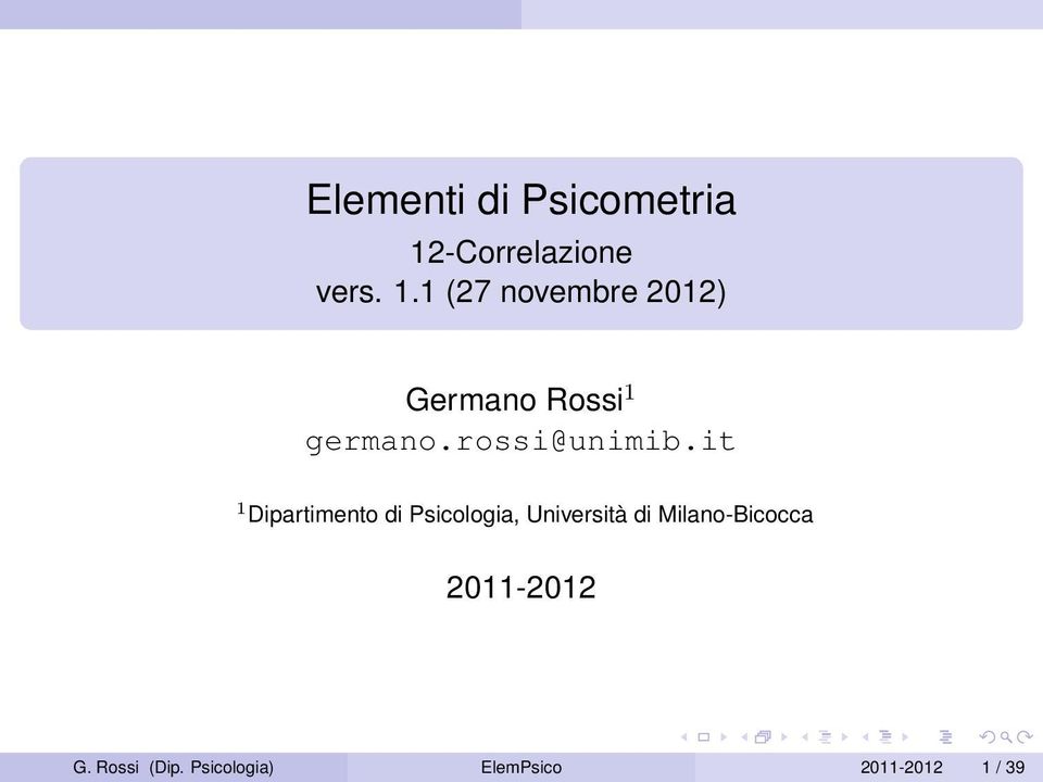 1 (27 novembre 2012) Germano Rossi 1 germano.rossi@unimib.