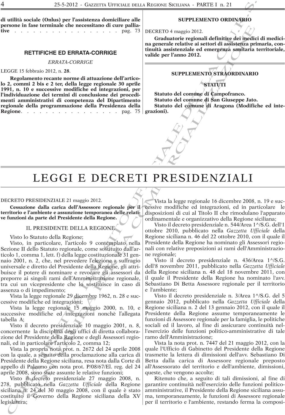 10 e successive modifiche ed integrazioni, per l individuazione dei termini di conclusione dei procedimenti amministrativi di competenza del Dipartimento regionale della programmazione della