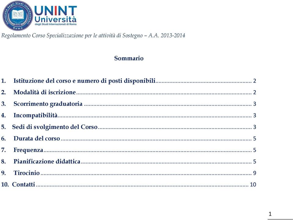 Incompatibilità... 3 5. Sedi di svolgimento del Corso... 3 6.