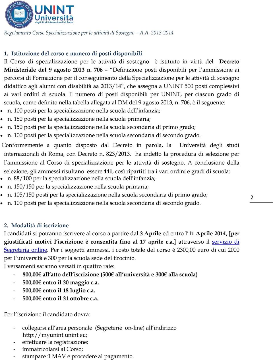 che assegna a UNINT 500 posti complessivi ai vari ordini di scuola.