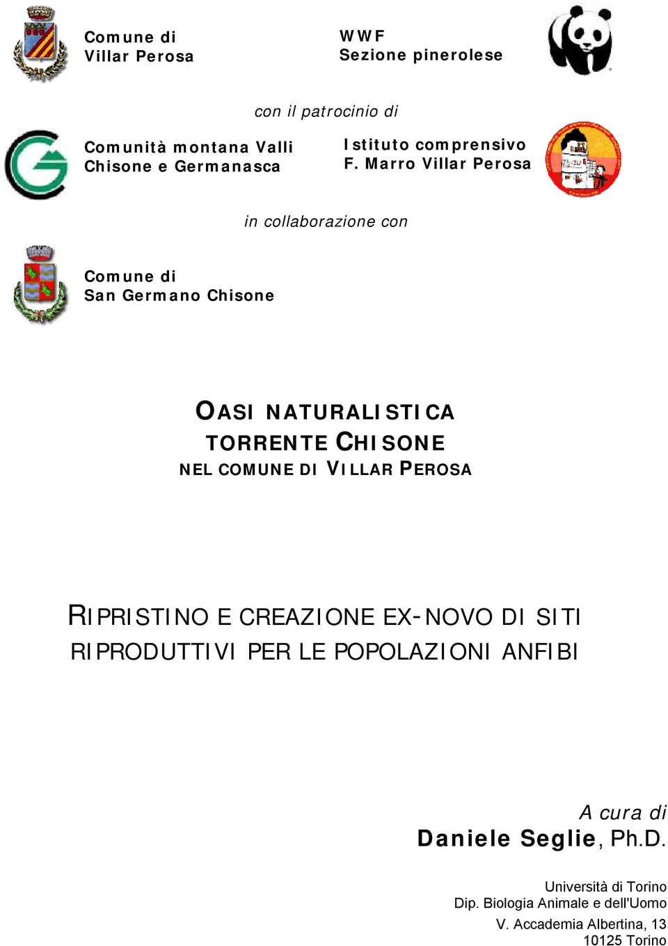 Marro Villar Perosa in collaborazione con Comune di San Germano Chisone OASI NATURALISTICA TORRENTE CHISONE NEL COMUNE