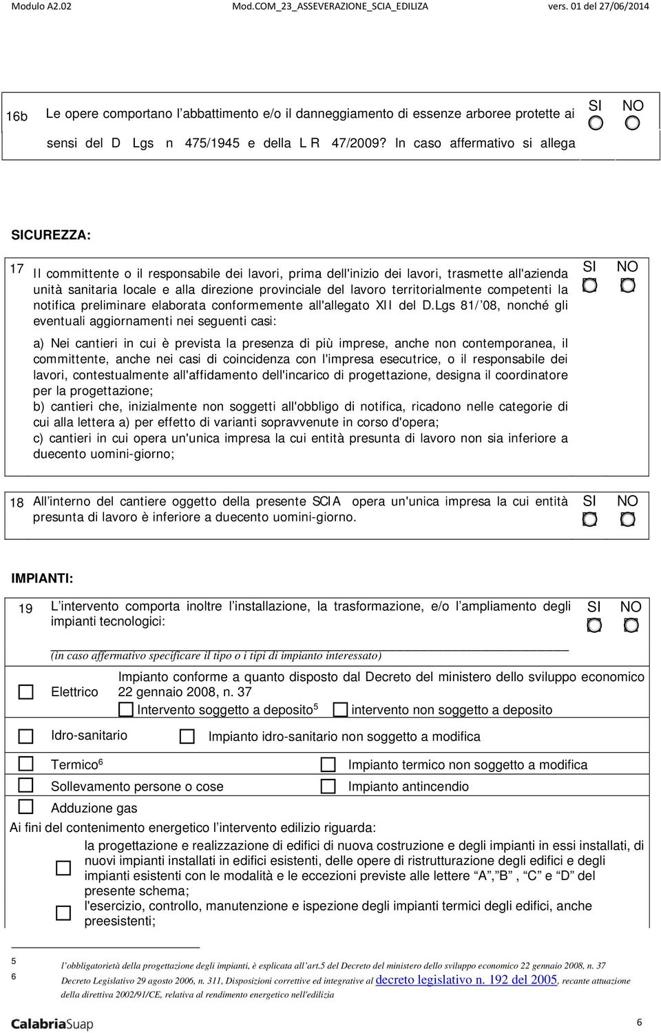 lavoro territorialmente competenti la notifica preliminare elaborata conformemente all'allegato XII del D.