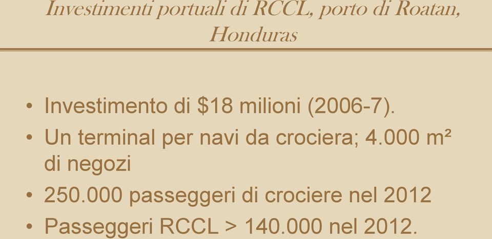 Un terminal per navi da crociera; 4.