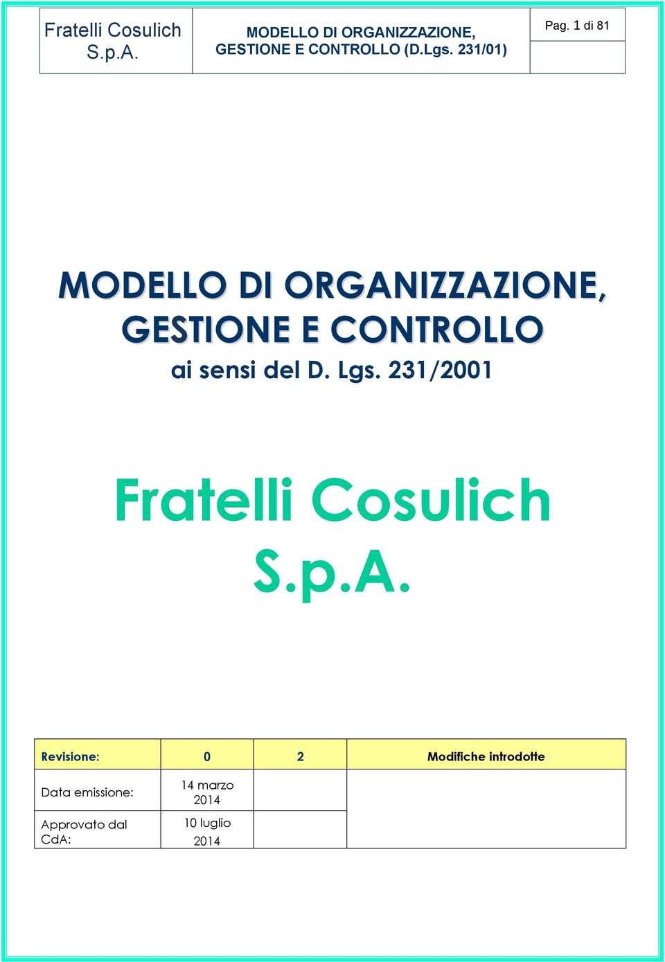 231/2001 Fratelli Cosulich Revisione: 0 2