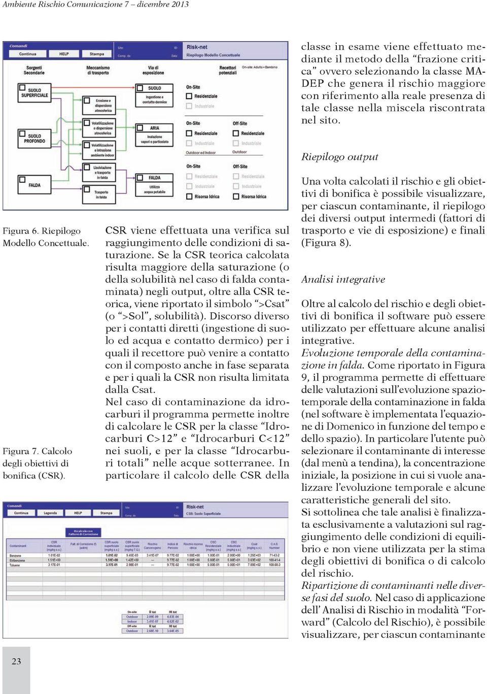 CSR viene effettuata una verifica sul raggiungimento delle condizioni di saturazione.