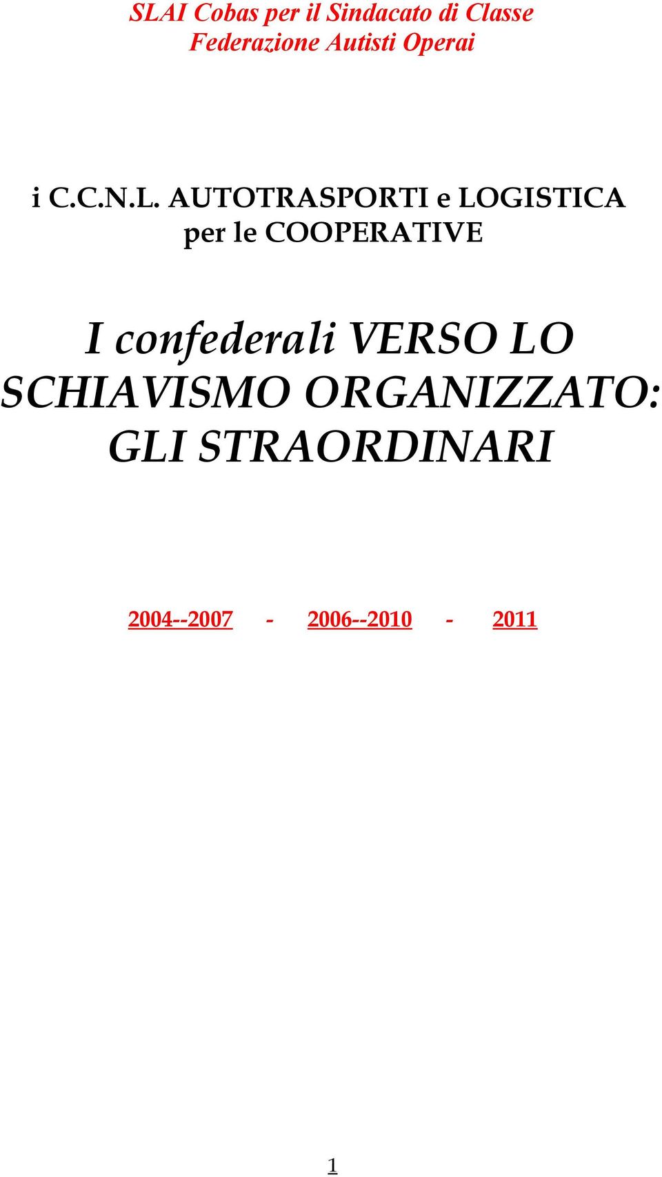 AUTOTRASPORTI e LOGISTICA per le COOPERATIVE I