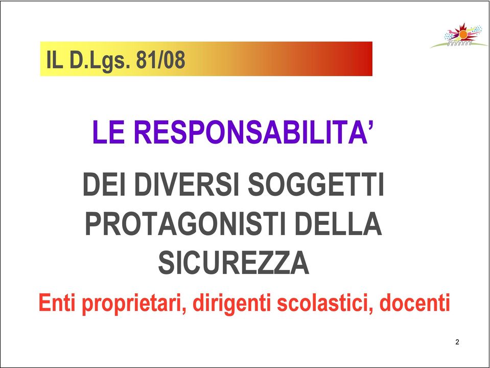 DIVERSI SOGGETTI PROTAGONISTI