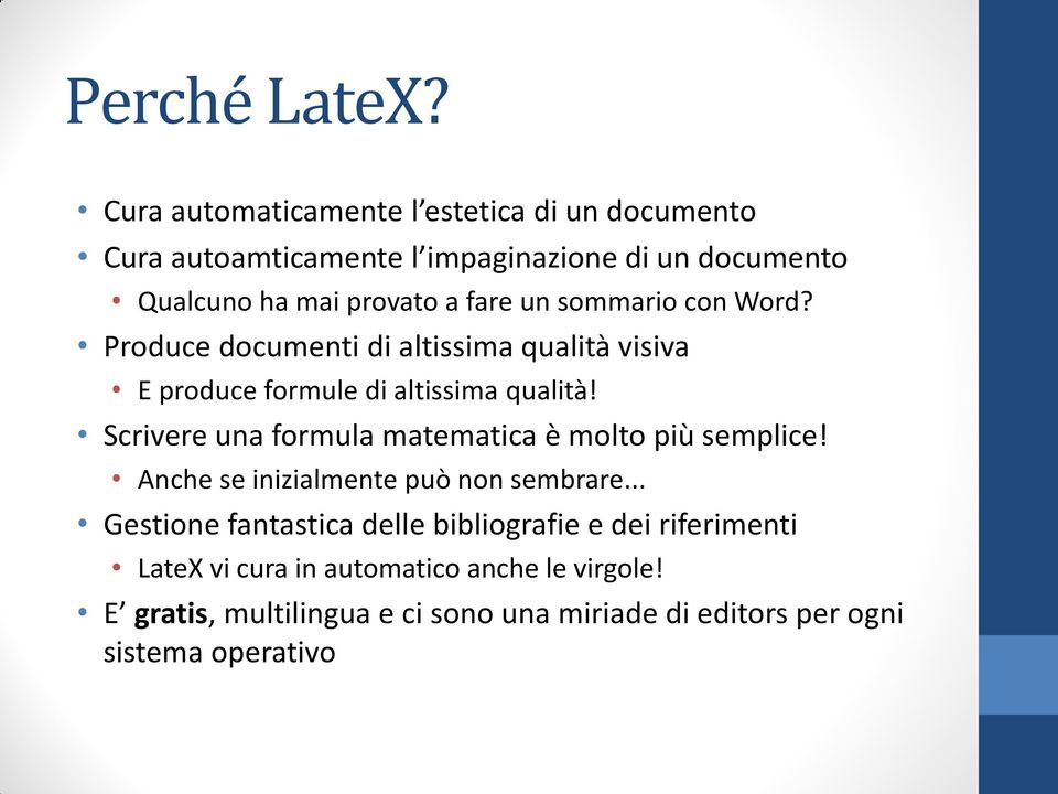 un sommario con Word? Produce documenti di altissima qualità visiva E produce formule di altissima qualità!