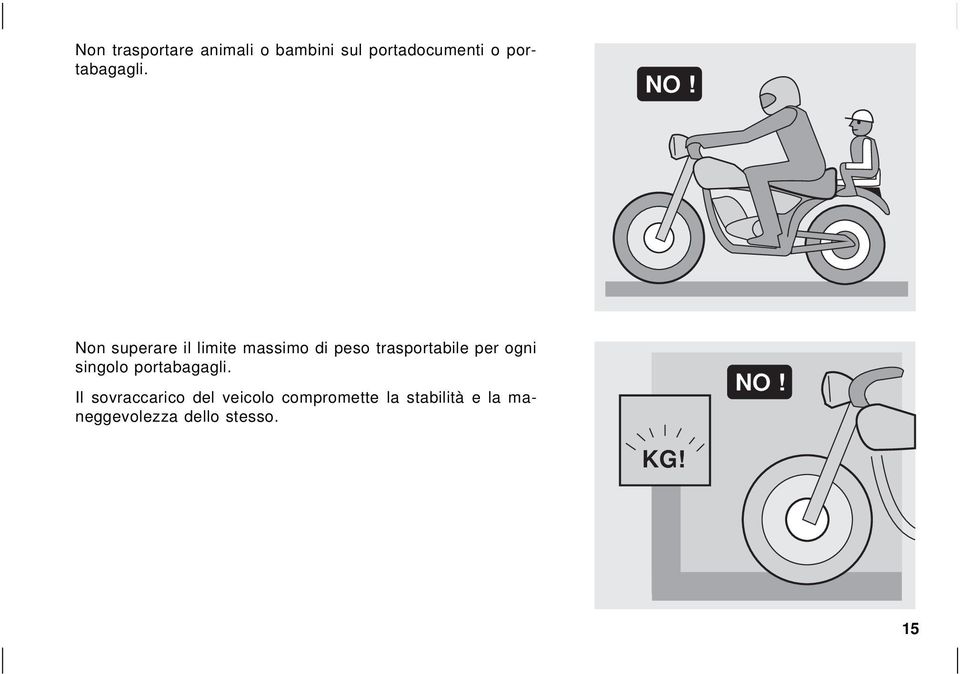 Non superare il limite massimo di peso trasportabile per ogni