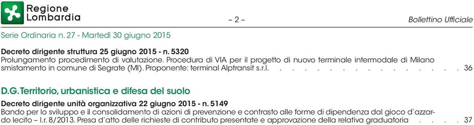 G. Territorio, urbanistica e difesa del suolo Decreto dirigente unità organizzativa 22 giugno 2015 - n.