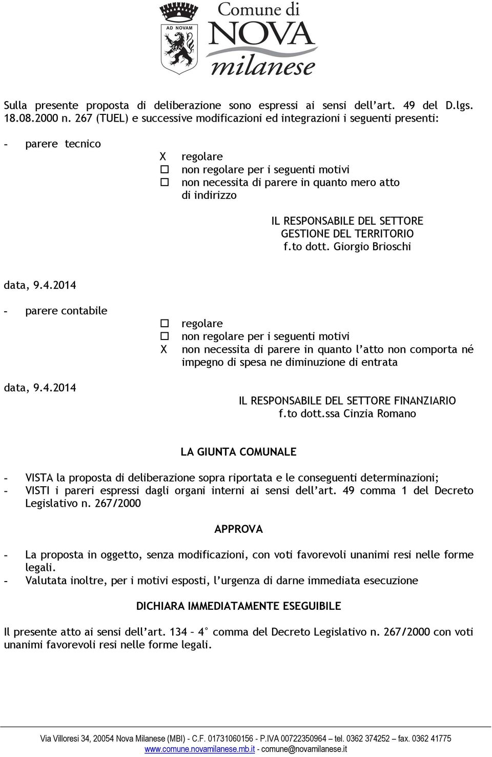 RESPONSABILE DEL SETTORE GESTIONE DEL TERRITORIO f.to dott. Giorgio Brioschi data, 9.4.