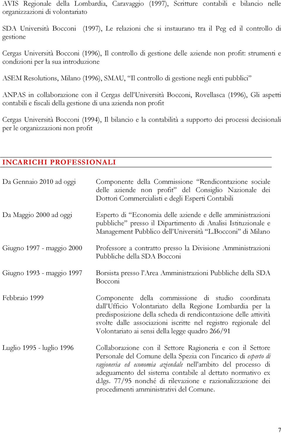 controllo di gestione negli enti pubblici ANPAS in collaborazione con il Cergas dell Università Bocconi, Rovellasca (1996), Gli aspetti contabili e fiscali della gestione di una azienda non profit
