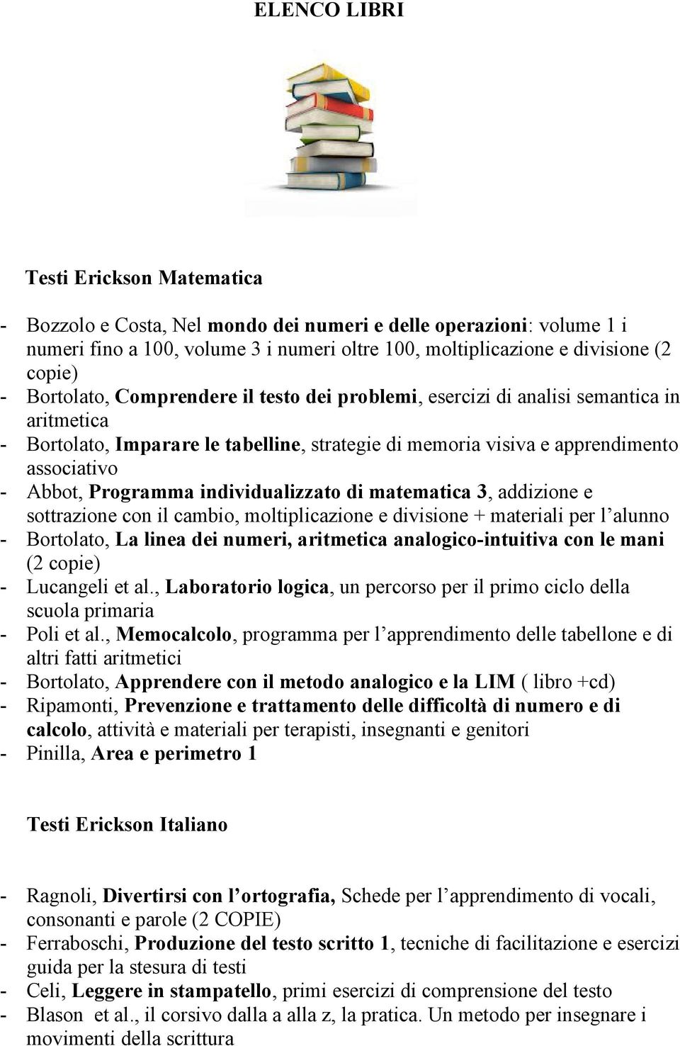 individualizzato di matematica 3, addizione e sottrazione con il cambio, moltiplicazione e divisione + materiali per l alunno - Bortolato, La linea dei numeri, aritmetica analogico-intuitiva con le