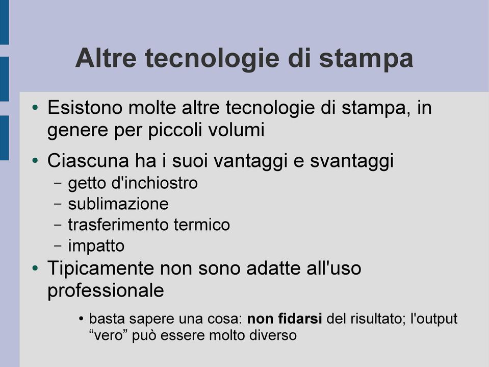 sublimazione trasferimento termico impatto Tipicamente non sono adatte all'uso