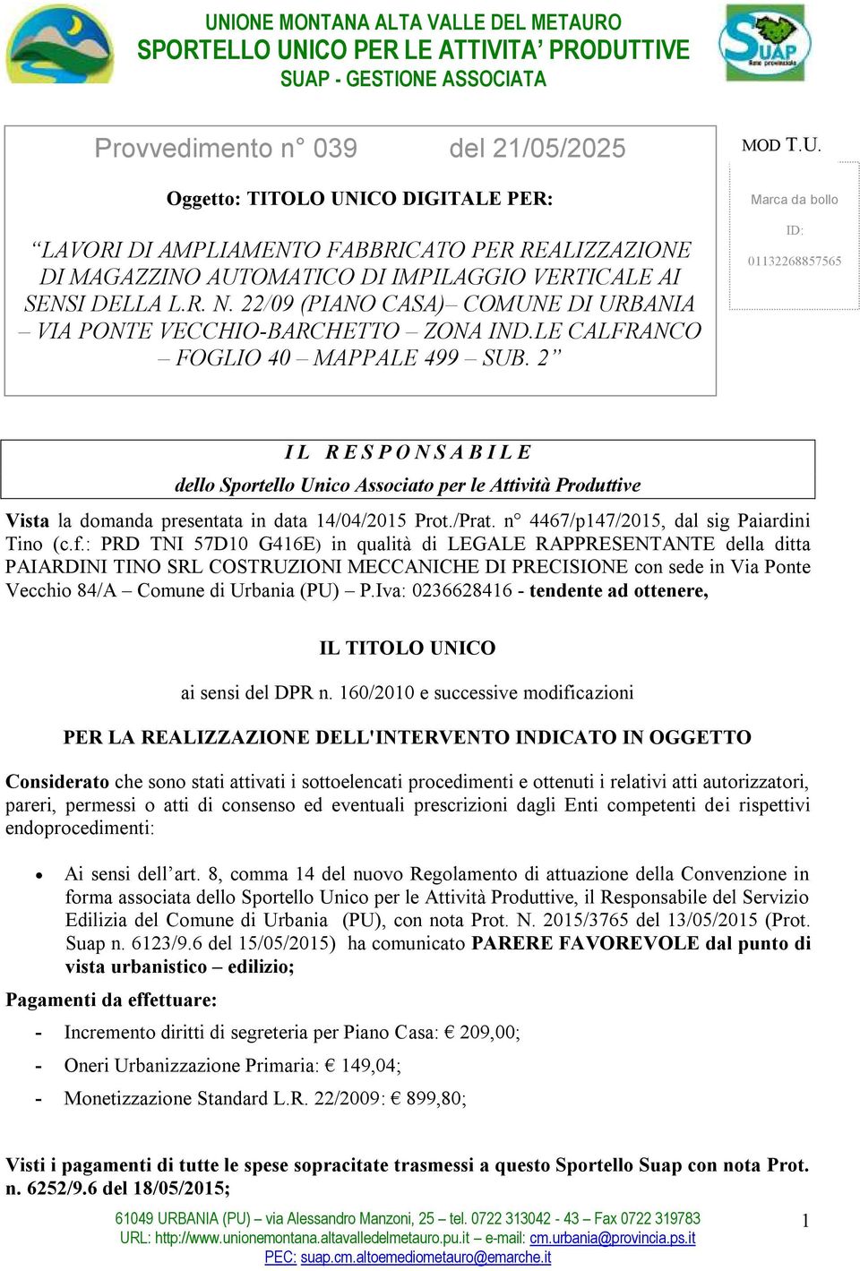 OMATICO DI IMPILAGGIO VERTICALE AI SENSI DELLA L.R. N. 22/09 (PIANO CASA) COMUN