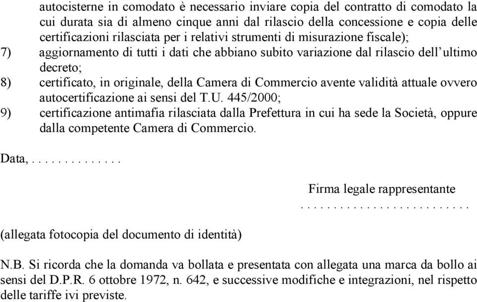 avente validità attuale ovvero autocertificazione ai sensi del T.U.