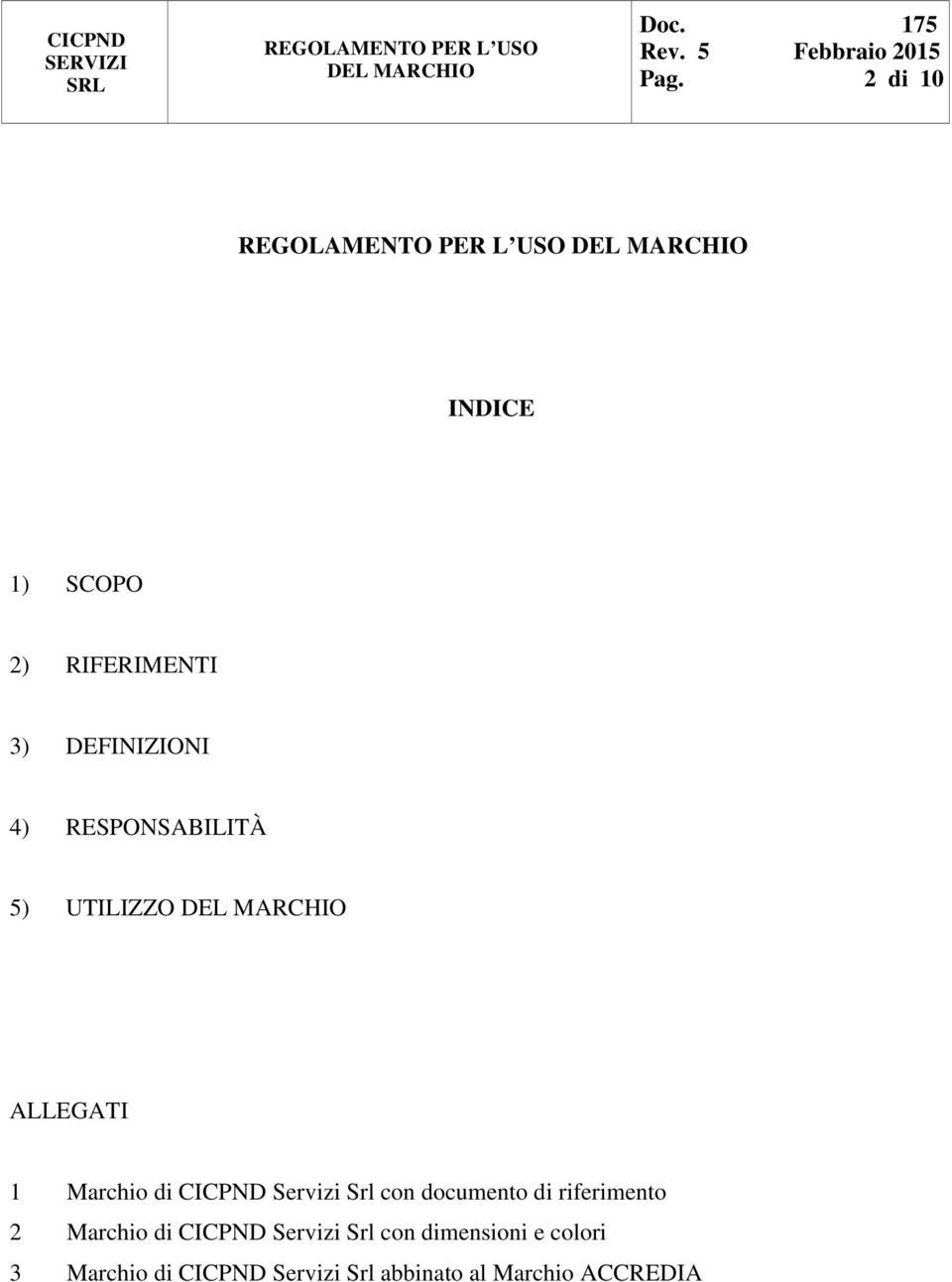 con documento di riferimento 2 Marchio di CICPND Servizi Srl con