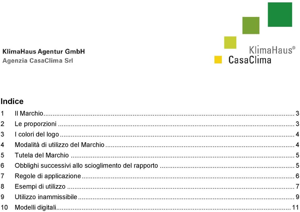 .. 5 6 Obblighi successivi allo scioglimento del rapporto.