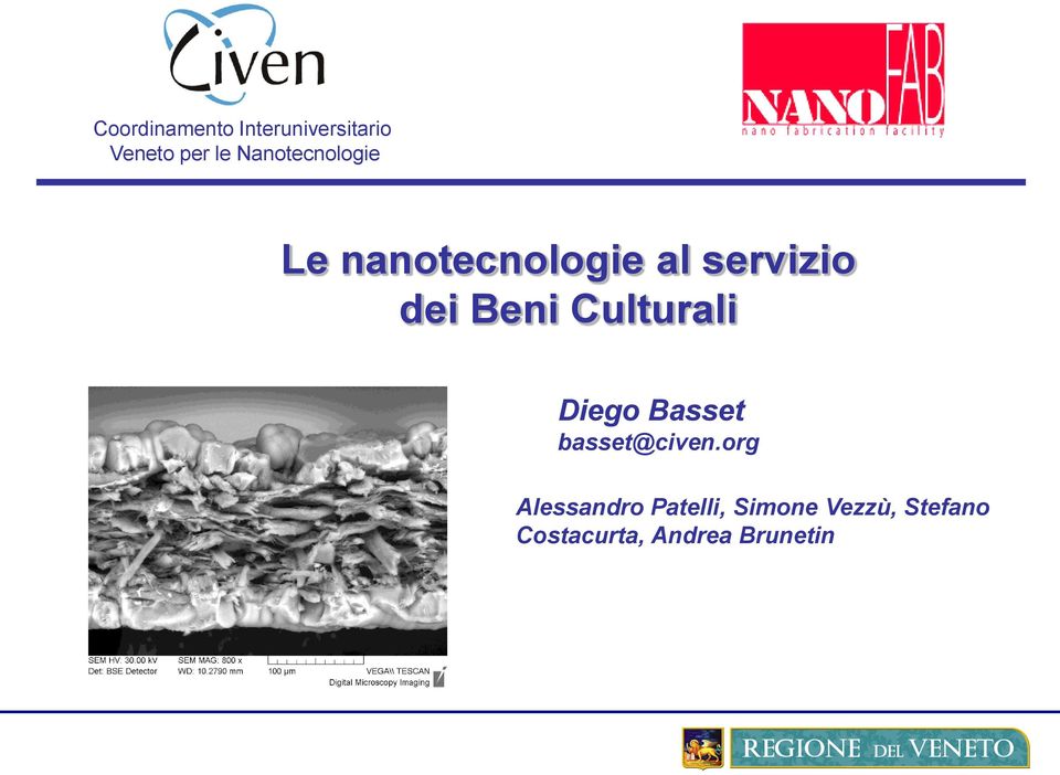 Nanotecnologie Le nanotecnologie al servizio dei Beni Culturali Diego