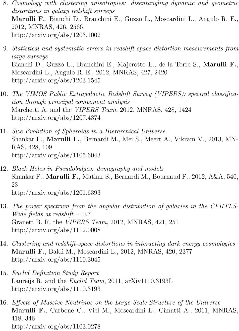 , Moscardini L., Angulo R. E., 2012, MNRAS, 427, 2420 http://arxiv.org/abs/1203.1545 10.