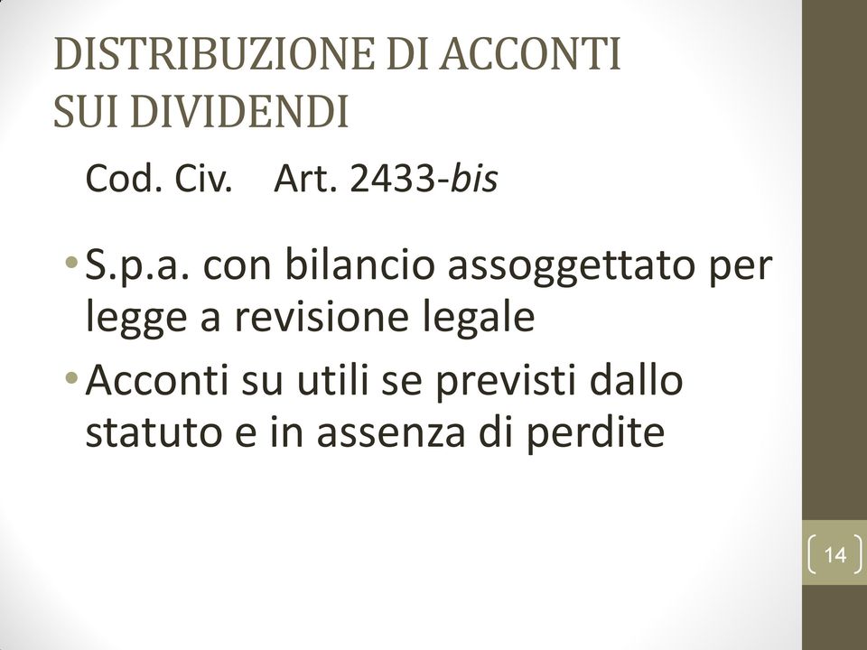 con bilancio assoggettato per legge a revisione