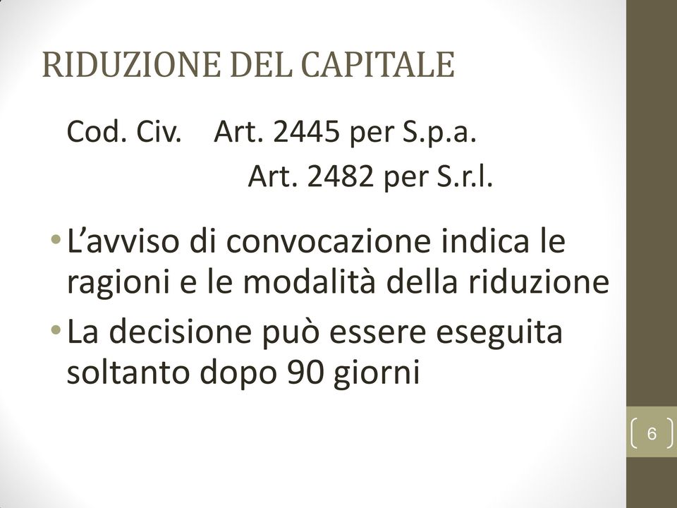 L avviso di convocazione indica le ragioni e le