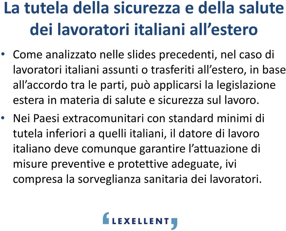 Nei Paesi extracomunitari con standard minimi di tutela inferiori a quelli italiani, il datore di lavoro italiano