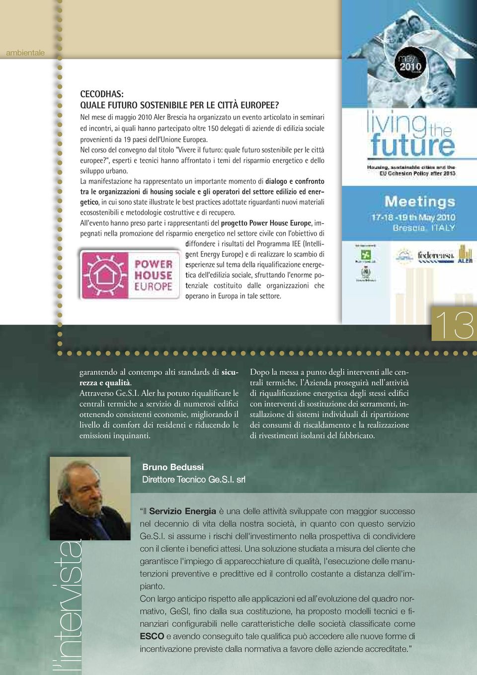 dell Unione Europea. Nel corso del convegno dal titolo "Vivere il futuro: quale futuro sostenibile per le città europee?