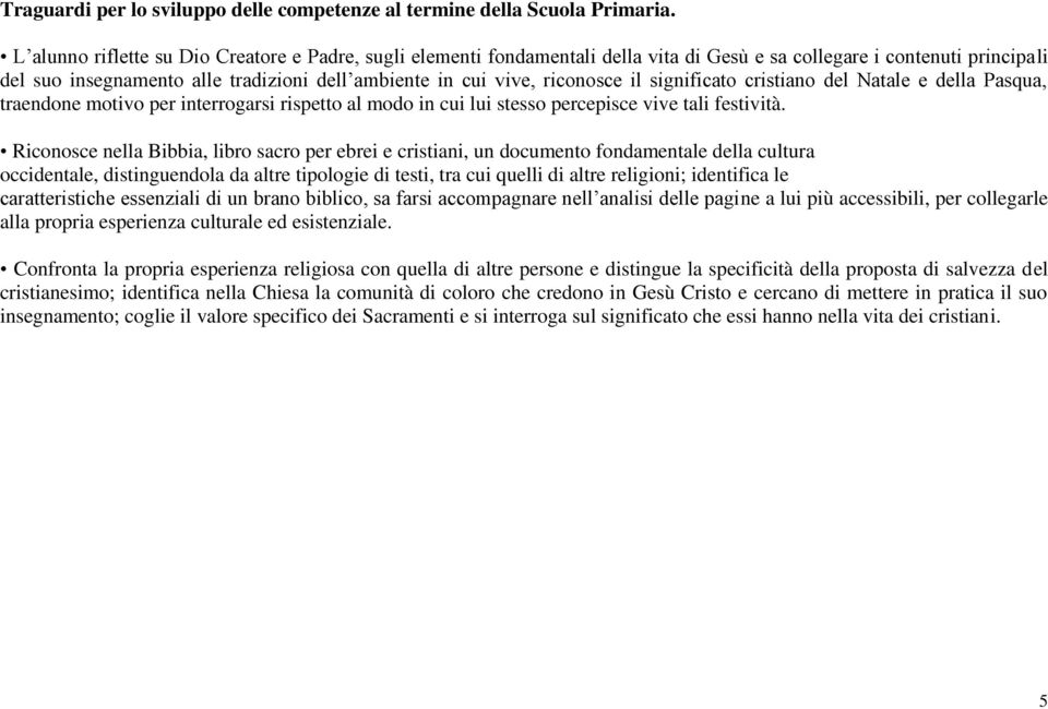 riconosce il significato cristiano del Natale e della Pasqua, traendone motivo per interrogarsi rispetto al modo in cui lui stesso percepisce vive tali festività.