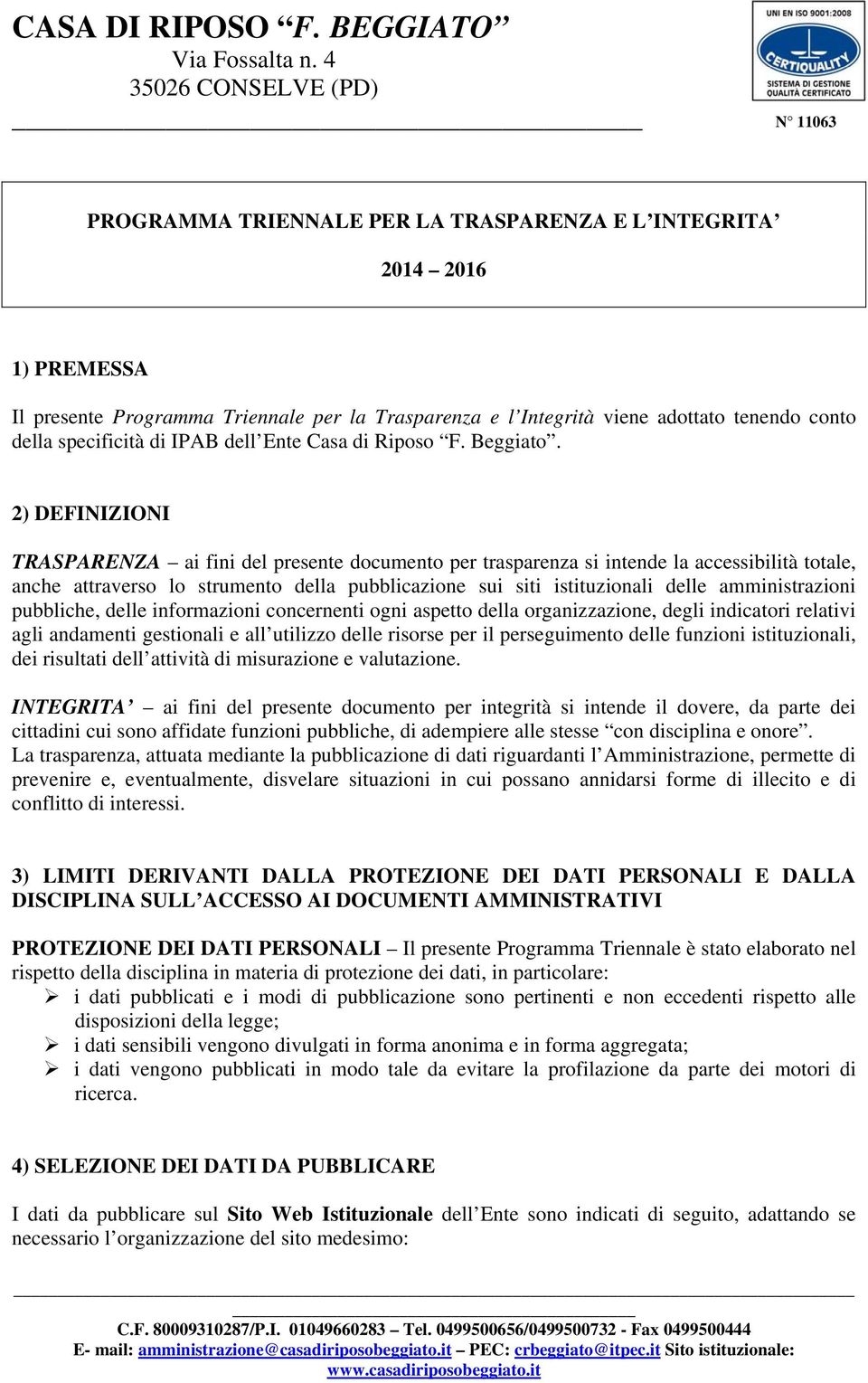 della specificità di IPAB dell Ente Casa di Riposo F. Beggiato.