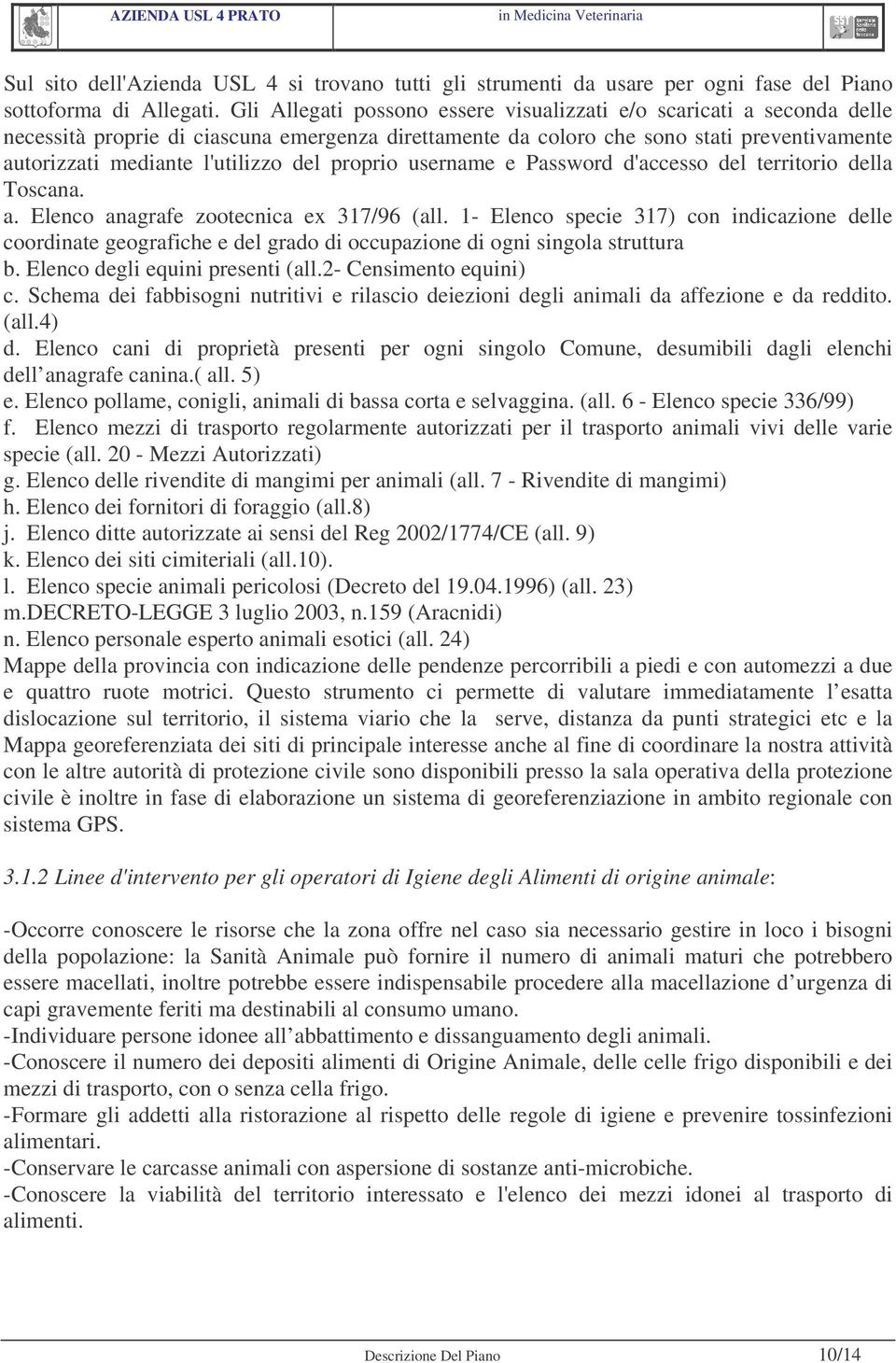 del proprio username e Password d'accesso del territorio della Toscana. a. Elenco anagrafe zootecnica ex 317/96 (all.