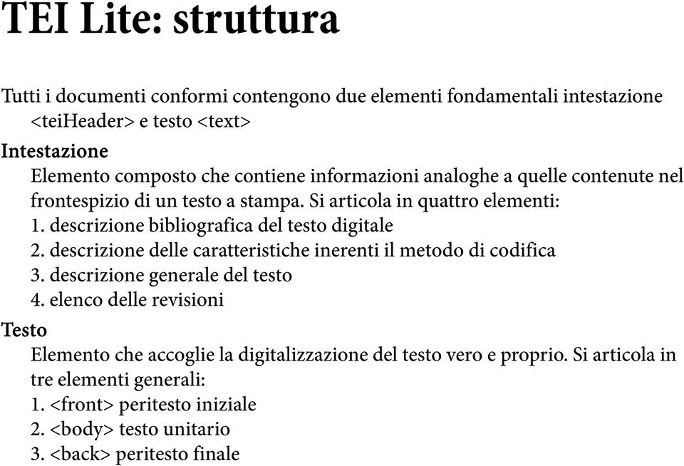 descrizione bibliografica del testo digitale 2. descrizione delle caratteristiche inerenti il metodo di codifica 3. descrizione generale del testo 4.