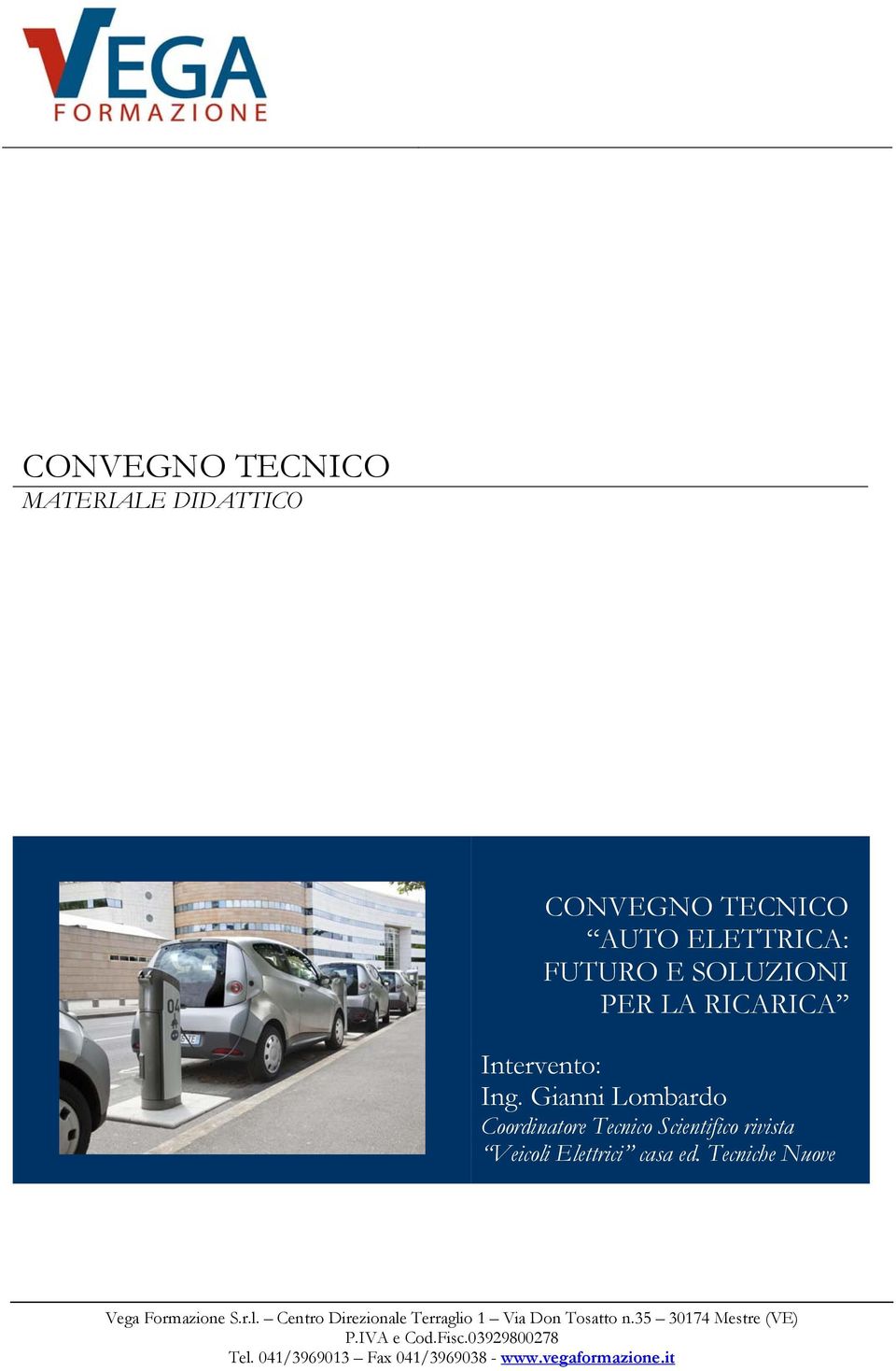 Gianni Lombardo Coordinatore Tecnico Scientifico rivista Veicoli Elettrici casa ed.