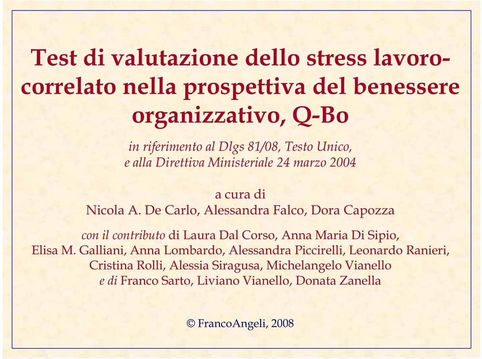 De Carlo, Alessandra Falco, Dora Capozza con il contributo di Laura Dal Corso, Anna Maria Di Sipio, Elisa M.