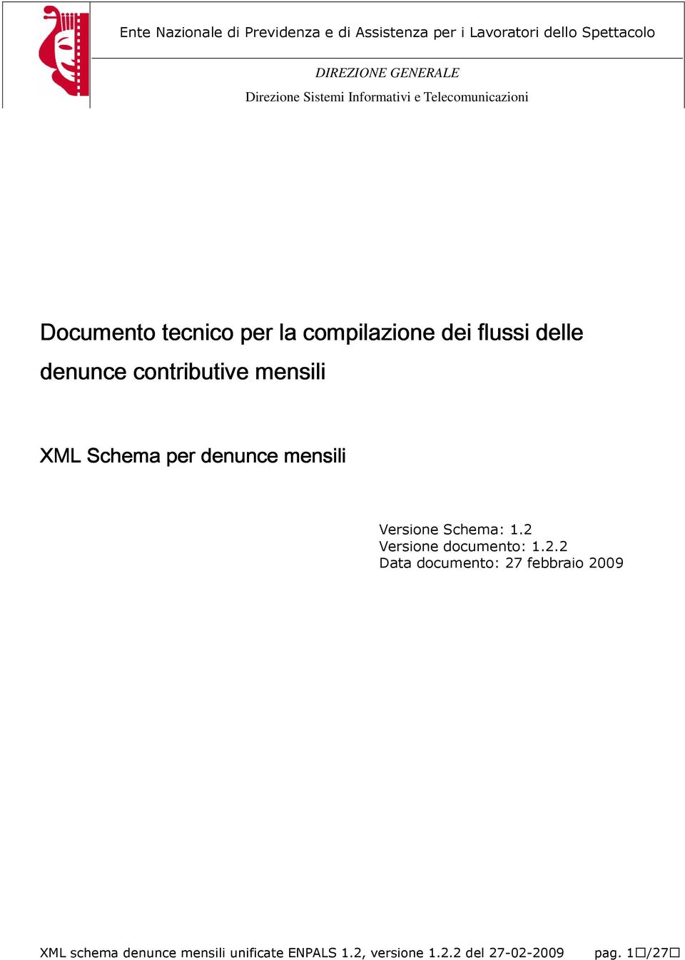 compilazione dei flussi delle denunce contributive mensili XML Schema per denunce
