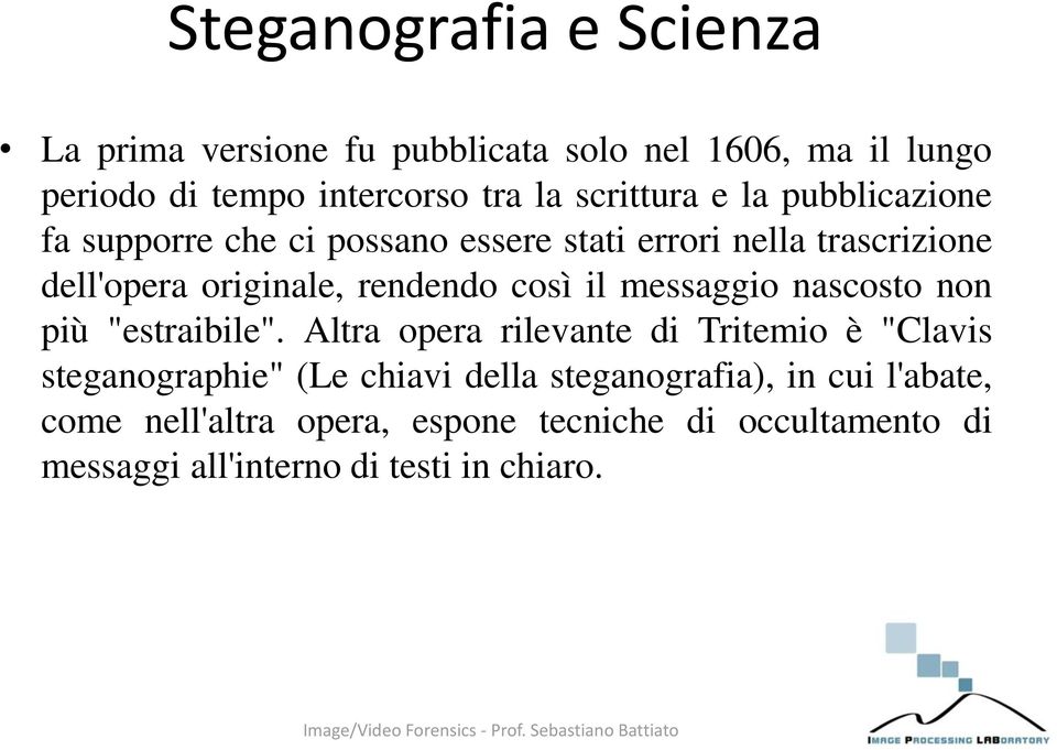 rendendo così il messaggio nascosto non più "estraibile".