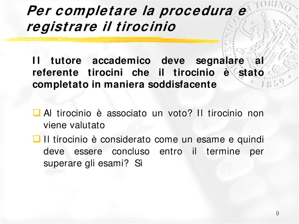 soddisfacente Al tirocinio è associato un voto?