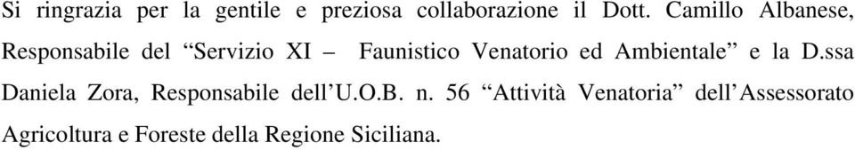 Ambientale e la D.ssa Daniela Zora, Responsabile dell U.O.B. n.