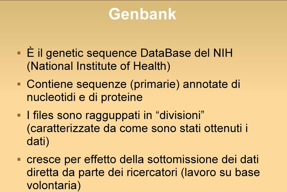 ragguppati in divisioni (caratterizzate da come sono stati ottenuti i dati) cresce