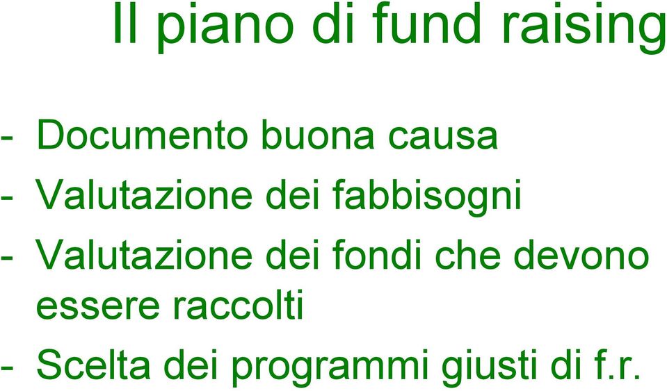 - Valutazione dei fondi che devono essere