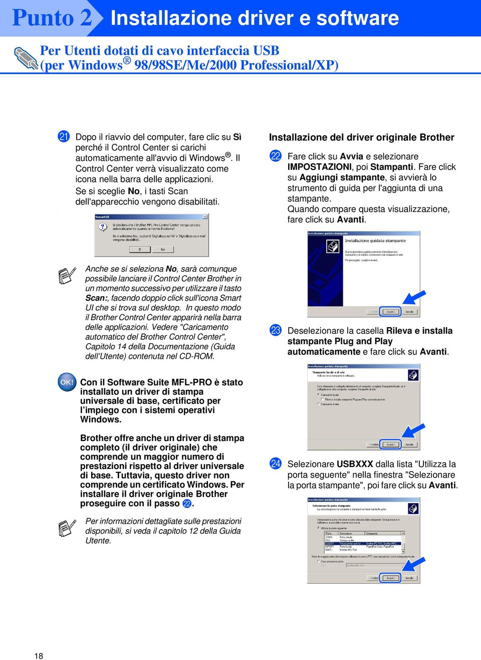 . Installazione del driver originale Brother L Fare click su Avvia e selezionare IMPOSTAZIONI, poi Stampanti.