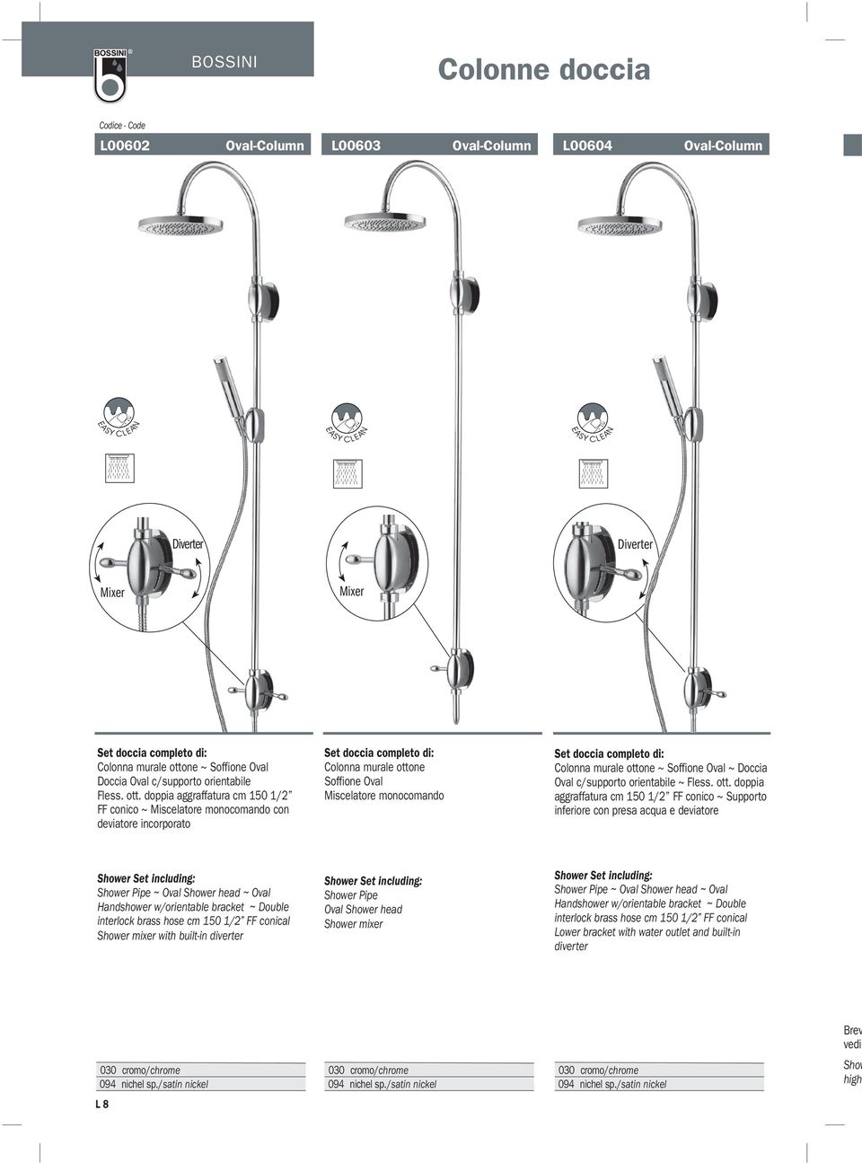 doppia aggraffatura cm 150 1/2 FF conico ~ Miscelatore monocomando con deviatore incorporato Colonna murale ottone Soffione Oval Miscelatore monocomando Colonna murale ottone ~ Soffione Oval ~ Doccia