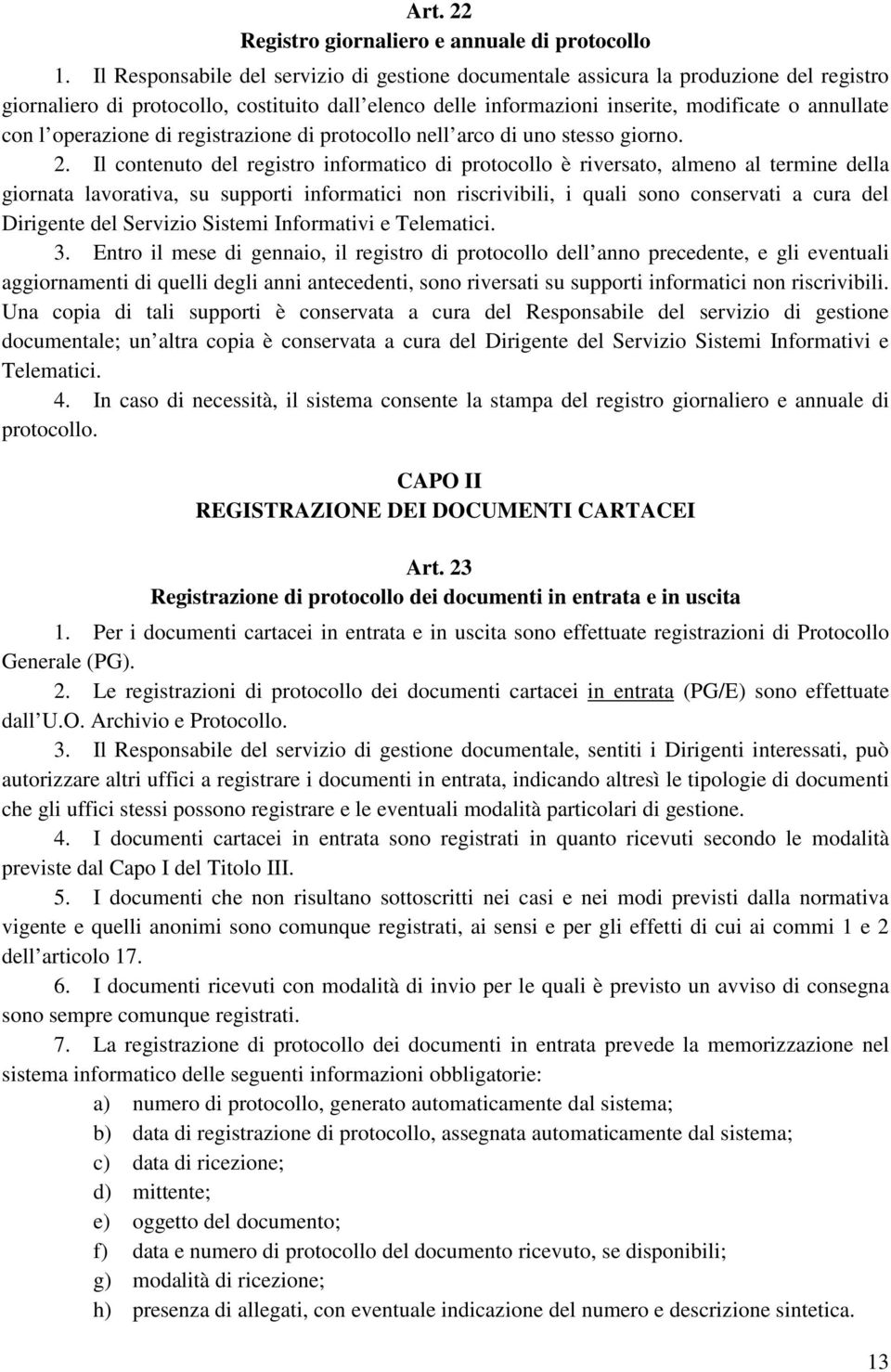 operazione di registrazione di protocollo nell arco di uno stesso giorno. 2.