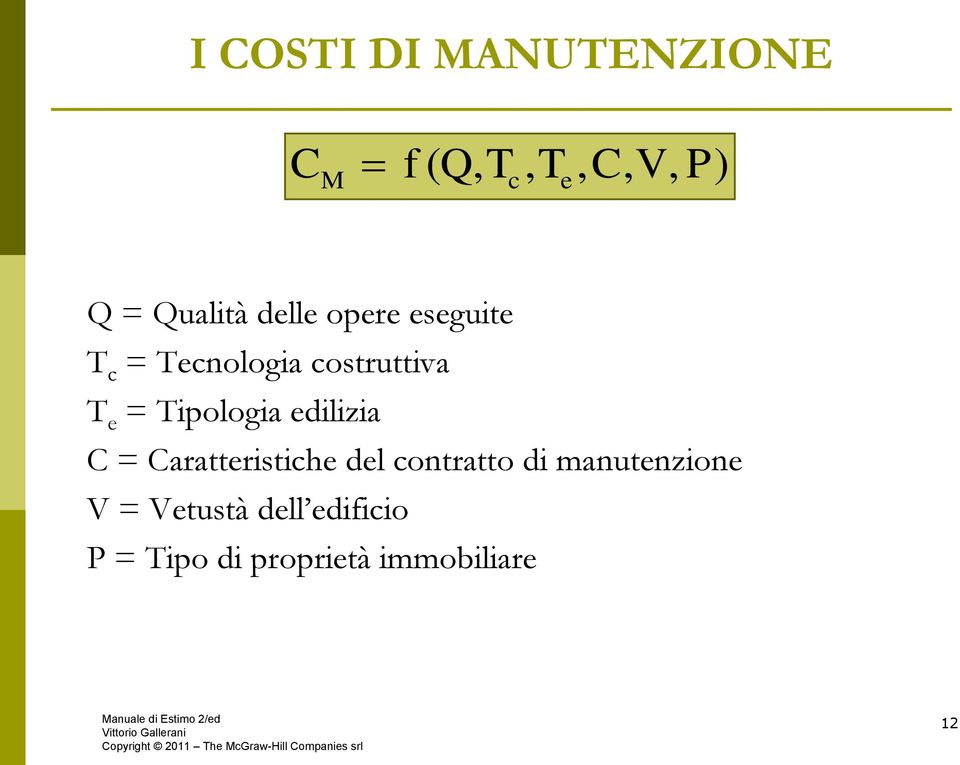 Tipologia edilizia C = Caratteristiche del contratto di