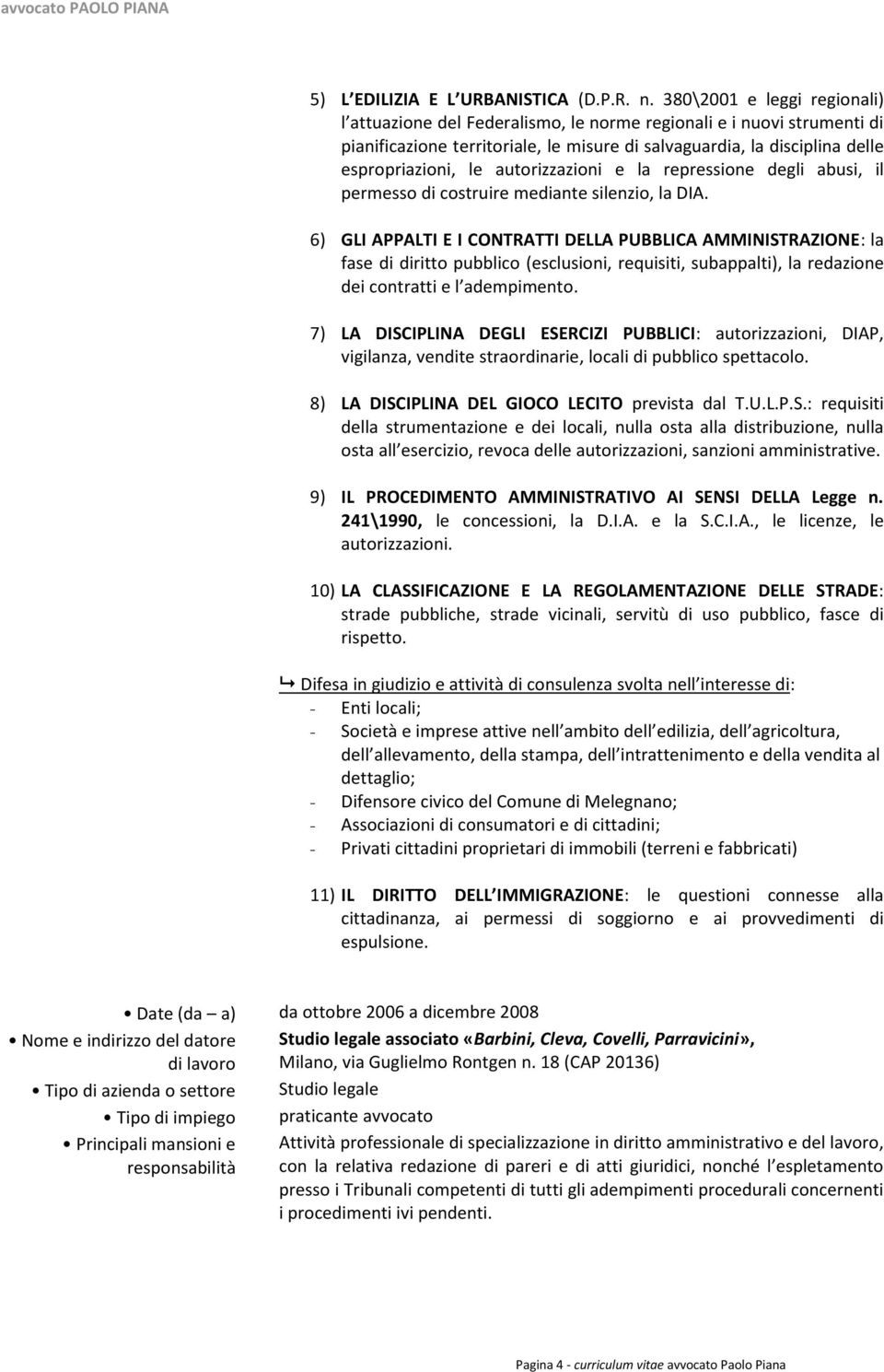 autorizzazioni e la repressione degli abusi, il permesso di costruire mediante silenzio, la DIA.