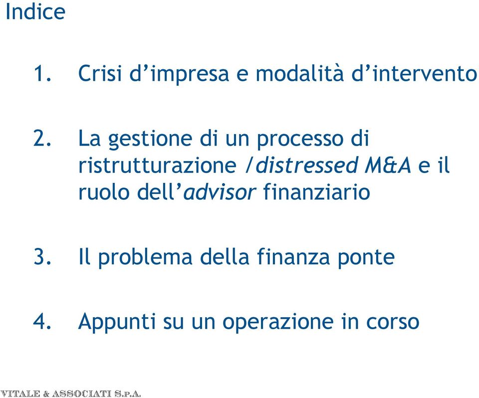 /distressed M&A e il ruolo dell advisor finanziario 3.