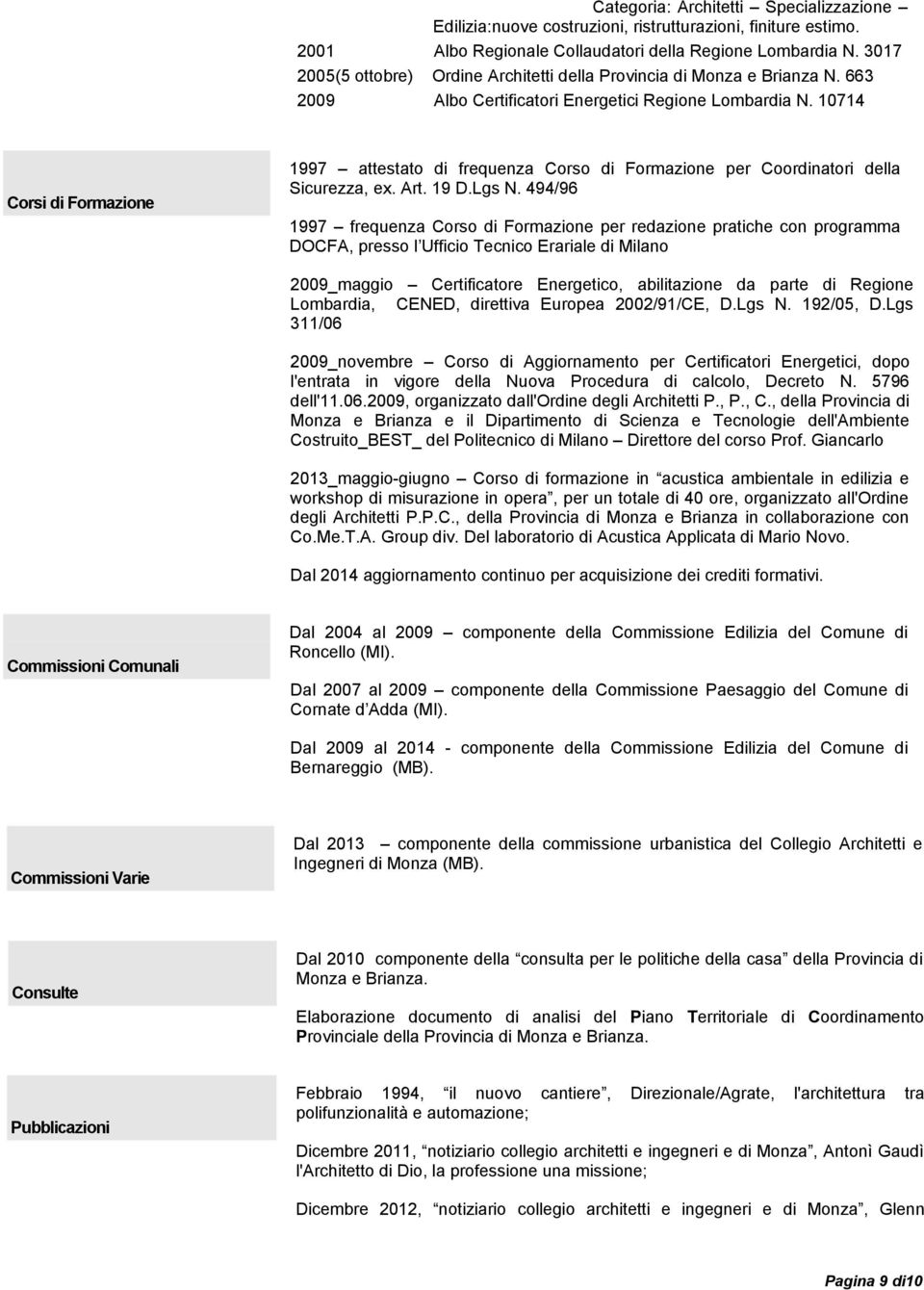 10714 Corsi di Formazione 1997 attestato di frequenza Corso di Formazione per Coordinatori della Sicurezza, ex. Art. 19 D.Lgs N.