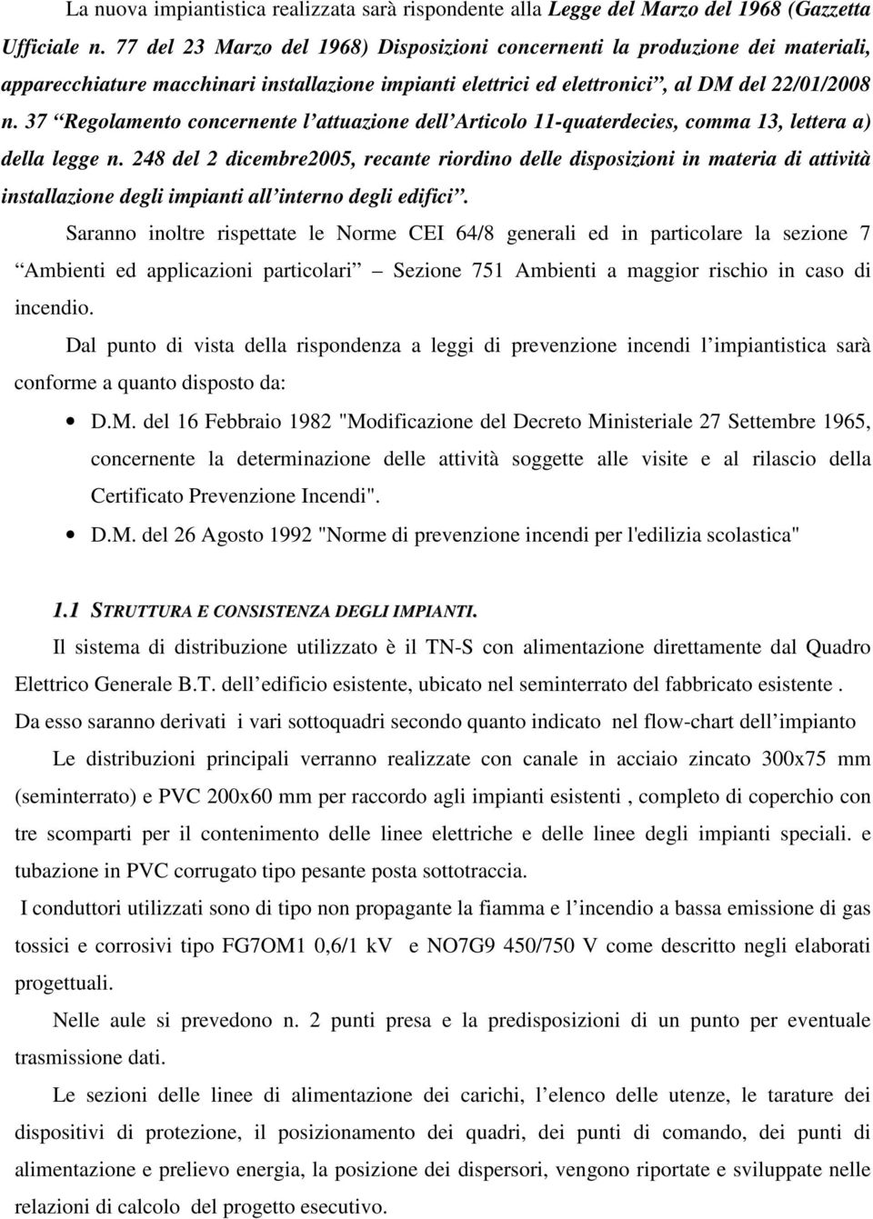 37 Regolamento concernente l attuazione dell Articolo 11-quaterdecies, comma 13, lettera a) della legge n.
