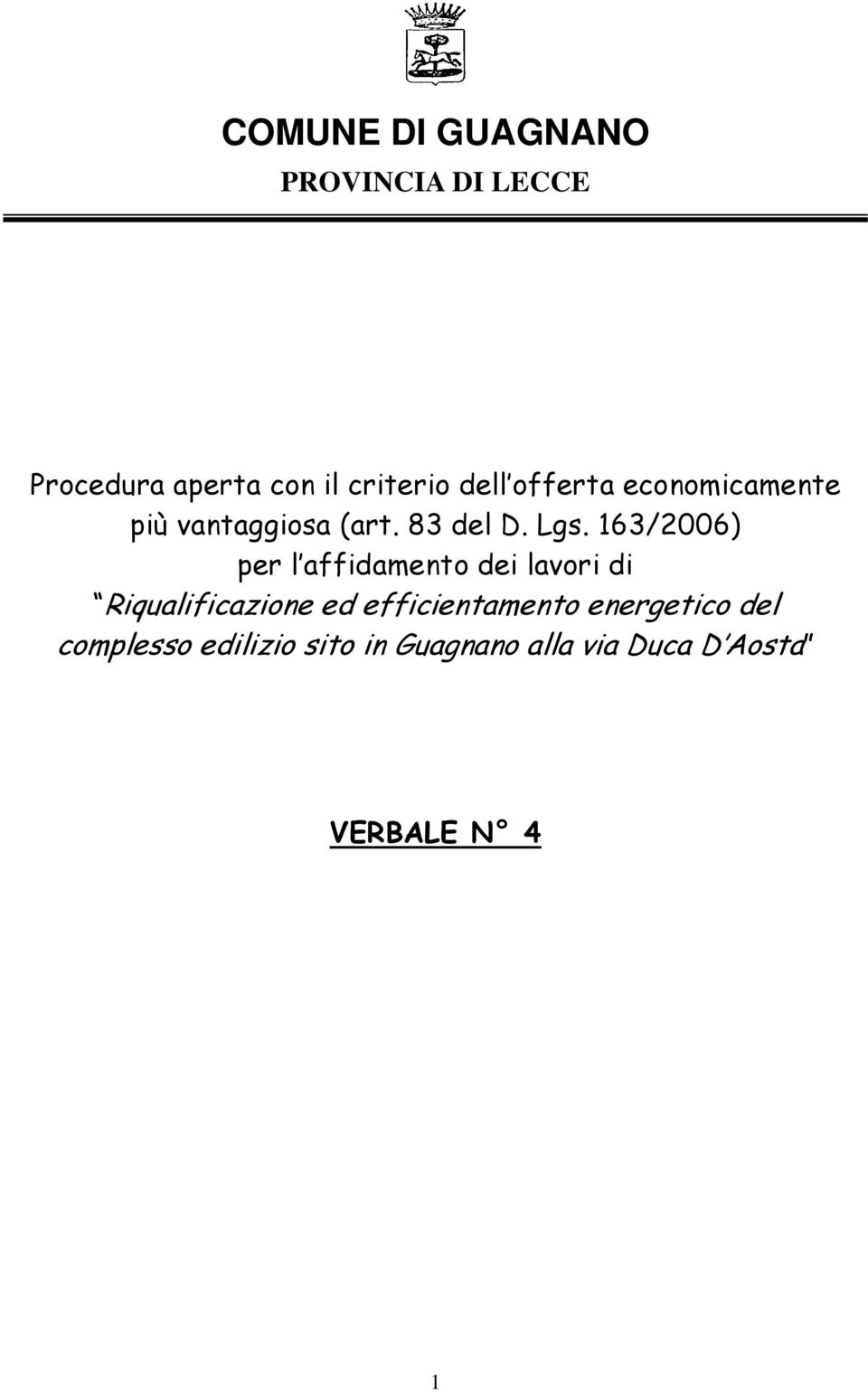 163/2006) per l affidamento dei lavori di Riqualificazione ed